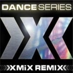 X-MIX DANCE SERIES 263, 264, 265, 266